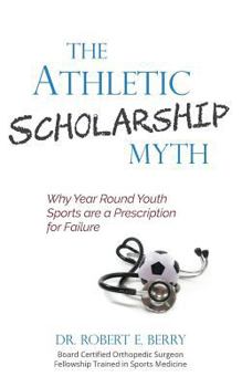 Paperback The Athletic Scholarship Myth Book