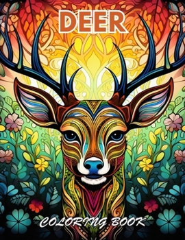 Paperback Deer Coloring Book: 100+ New and Exciting Designs for All Fans Book