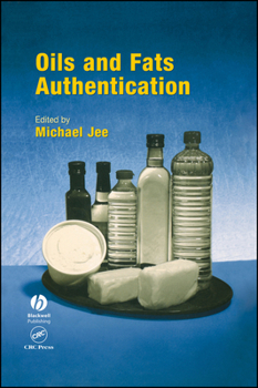 Oils and Fats Authentication: v. 5 (Chemistry and Technology of Oils and Fats)