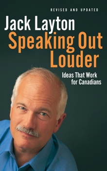 Paperback Speaking Out Louder: Ideas That Work for Canadians Book