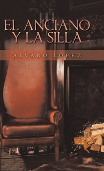 Hardcover El Anciano Y La Silla [Spanish] Book