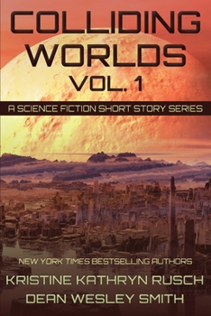 Paperback Colliding Worlds, Vol. 1: A Science Fiction Short Story Series Book