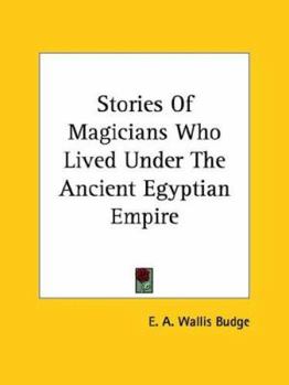 Paperback Stories Of Magicians Who Lived Under The Ancient Egyptian Empire Book