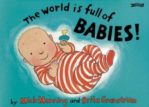 Paperback The World Is Full of Babies! Book
