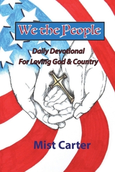 Paperback We the People: Daily Devotional for Loving God & Country Book