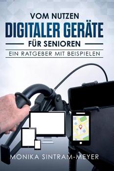 Hardcover Vom Nutzen digitaler Geräte für Senioren [German] Book