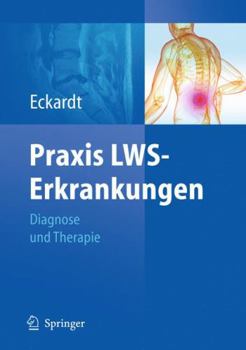 Praxis Lws Erkrankungen: Diagnose Und Therapie (German Edition)