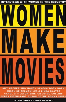 Paperback Women Make Movies: Interviews with Women in the Industry Book