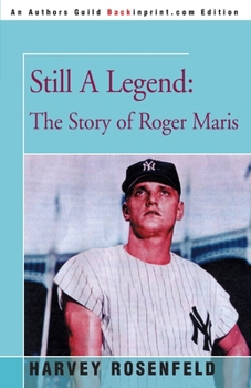 Paperback Still A Legend: The Story of Roger Maris Book