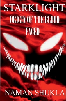 STARKLIGHT: ORIGIN OF THE BLOOD FACED