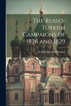 Paperback The Russo-Turkish Campaigns of 1828 and 1829 Book