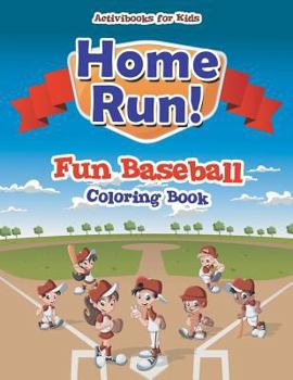 Paperback Home Run! Fun Baseball Coloring Book