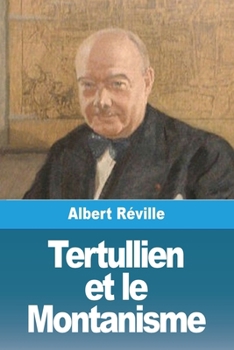 Paperback Tertullien et le Montanisme [French] Book