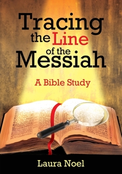 Paperback Tracing the Line of the Messiah: A Bible Study Book