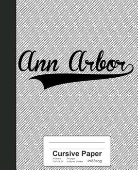 Paperback Cursive Paper: ANN ARBOR Notebook Book