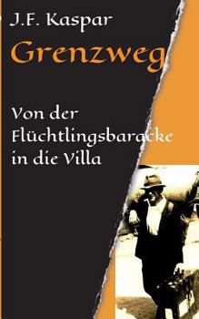 Paperback Grenzweg: Von der Flüchtlingsbaracke in die Villa [German] Book