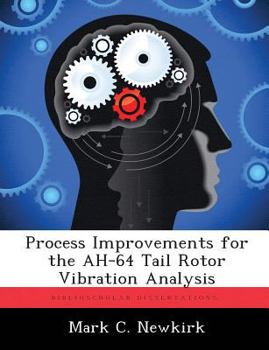 Paperback Process Improvements for the AH-64 Tail Rotor Vibration Analysis Book