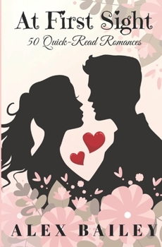 Paperback At First Sight: 50 Quick-Read Romances Book