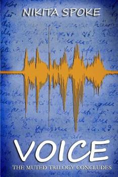 Voice - Book #3 of the Muted Trilogy