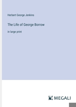 Paperback The Life of George Borrow: in large print Book