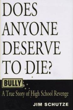 Hardcover Bully: Does Anyone Deserve to Die?: A True Story of High School Revenge Book