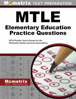 Paperback MTLE Elementary Education Practice Questions: MTLE Practice Tests & Review for the Minnesota Teacher Licensure Examinations Book