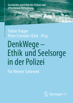 Paperback Denkwege - Ethik Und Seelsorge in Der Polizei: Für Werner Schiewek [German] Book