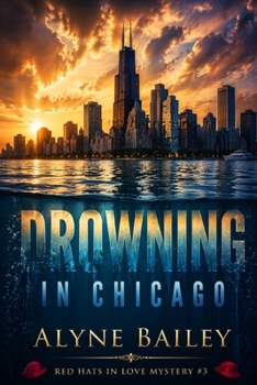 Paperback Drowning In Chicago: Red Hats In Love Mystery #3 Book