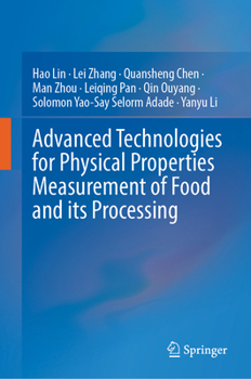 Hardcover Advanced Technologies for Physical Properties Measurement of Food and Its Processing Book