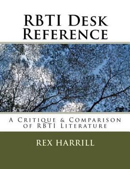 Paperback Rbti Desk Reference: A Critique & Comparison of Rbti Literature Book