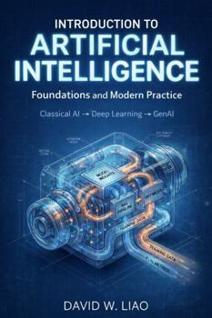 Paperback Introduction to Artificial Intelligence: Foundations and Modern Practice: From Classical AI to Deep Learning and GenAI Book
