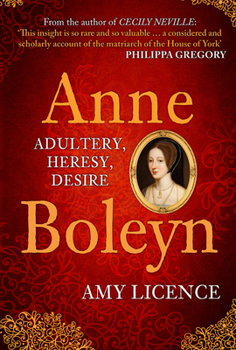 Paperback Anne Boleyn: Adultery, Heresy, Desire Book