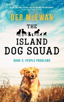Paperback The Island Dog Squad Book 3: People Problems: (An Animal Cozy Mystery) Book