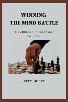 Paperback Winning the Mind Battle: Think Differently and Change Your Life Book