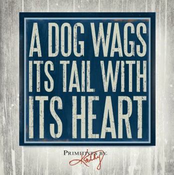 Hardcover A Dog Wags Its Tail with Its Heart Book