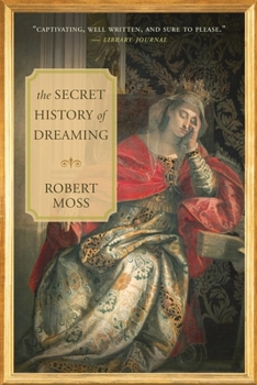 Paperback The Secret History of Dreaming Book