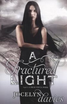 A Fractured Light - Book #2 of the A Beautiful Dark
