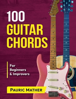 Paperback 100 Guitar Chords: For Beginners & Improvers Book