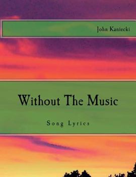 Paperback Without the Music: Song Lyrics Book