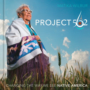 Hardcover Project 562: Changing the Way We See Native America Book
