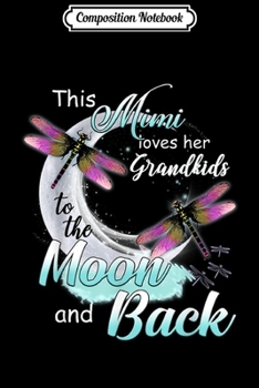 Composition Notebook: Dragonfly They Call Me Nana Because Partner In Crime  Journal/Notebook Blank Lined Ruled 6x9 100 Pages