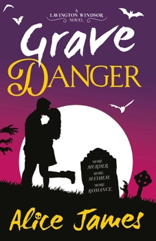 Grave Danger - Book #2 of the Lavington Windsor Mysteries