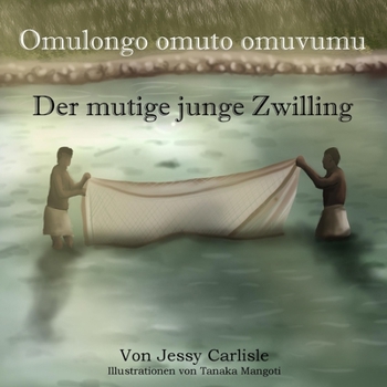 Paperback Der mutige junge Zwilling (Omulongo omuto omuvumu): Die Legende von Kato Kintu (Olugero lwa Kato Kintu) [German] Book