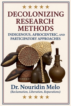 Paperback Decolonizing Research Methods: Indigenous, Afrocentric, and Participatory Approaches Book