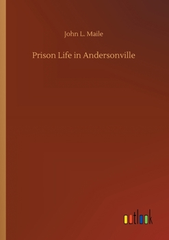 Paperback Prison Life in Andersonville Book
