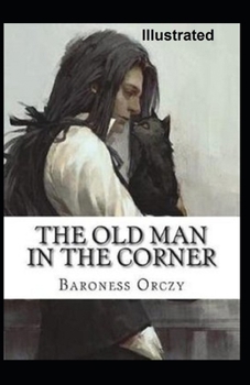The Old Man in the Corner Illustrated
