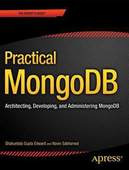 Paperback Practical MongoDB: Architecting, Developing, and Administering MongoDB Book