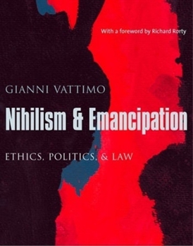 Hardcover Nihilism and Emancipation: Ethics, Politics, and Law Book