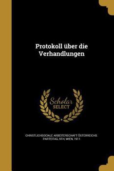 Paperback Protokoll Uber Die Verhandlungen [German] Book