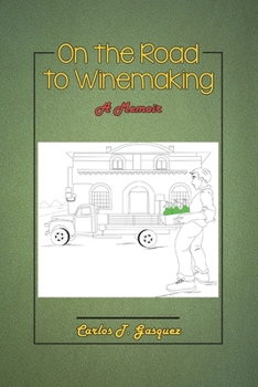 Paperback On the Road to Winemaking: A Memoir Book